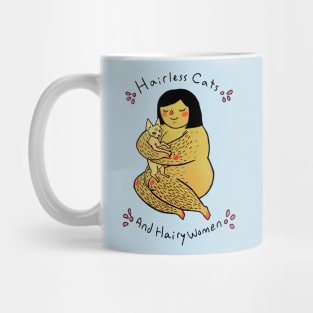 Hairless Cats & Hairy Women <3 Mug